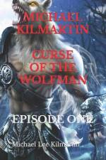 Michael Kilmartin Curse of the Wolfman af Michael Lee Kilmartin
