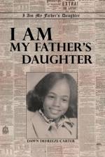 I Am My Father's Daughter af Dawn Defreeze-Carter