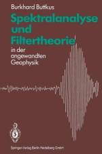 Spektralanalyse und Filtertheorie af Burkhard Buttkus