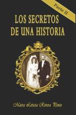 Los Secretos de Una Historia af Maira Leticia Rivera Pinto