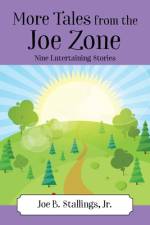 More Tales from the Joe Zone af Joe B. Stallings Jr