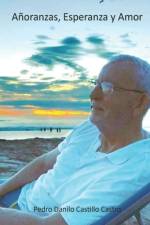 Añoranza, Esperanza y Amor af Pedro Danilo Castillo Castro