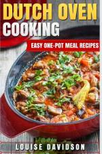 Dutch Oven Cooking af Louise Davidson