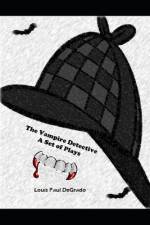 The Vampire Detective af Louis Paul Degrado