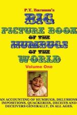 P.T. Barnum's Big Picture Book of Humbugs of the World (Illustrated) af P T Barnum