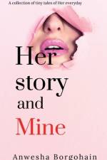 Her story and mine af Anwesha Borgohain