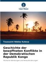 Geschichte der bewaffneten Konflikte in der Demokratischen Republik Kongo af Toussaint Ndeba Kutesa