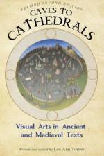 Caves to Cathedrals af Lee Ann Turner