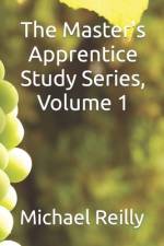The Master's Apprentice Study Series, Volume 1 af Michael W Reilly