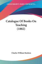 Catalogue Of Books On Teaching (1882) af Charles William Bardeen