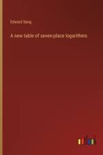 A new table of seven-place logarithms af Edward Sang