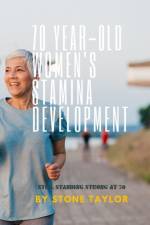 70 Year Old Women's Stamia Development af Stone Taylor