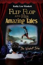 Flip Flop and His Amazing Tales af Kathy Lou Waskett