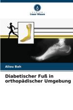 Diabetischer Fuß in orthopädischer Umgebung af Aliou Bah