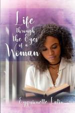 Life through the Eyes of a Woman af Eyquionette Latin