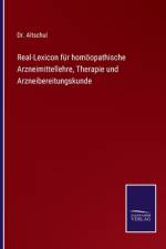 Real-Lexicon für homöopathische Arzneimittellehre, Therapie und Arzneibereitungskunde