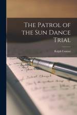 The Patrol of the Sun Dance Trial af Ralph Connor