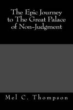 The Epic Journey to The Great Palace of Non-Judgment af Mel C Thompson