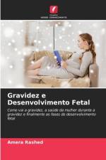 Gravidez e Desenvolvimento Fetal af Amera Rashed