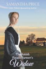 The Amish Potato Farmer's Widow: Amish Romance af Samantha Price