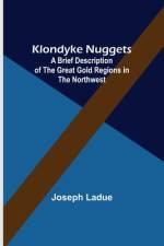 Klondyke Nuggets af Joseph Ladue