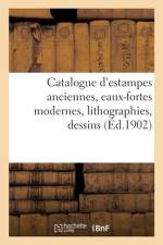 Catalogue d'estampes anciennes, eaux-fortes modernes, lithographies, dessins af collectif