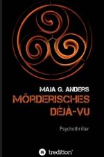 Mörderisches Déjà-vu af Maja G. Anders