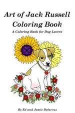 Art of Jack Russell Coloring Book af Jamie Delacruz