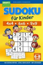 Sudoku für Kinder 4x4 - 6x6 - 9x9 180 Sudoku Rätsel Level af Benjamin Hendriks