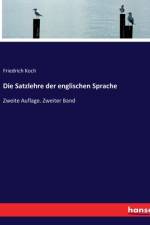 Die Satzlehre der englischen Sprache af Friedrich Koch