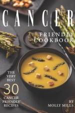 Cancer Friendly Cookbook