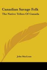 Canadian Savage Folk af John Maclean