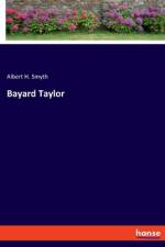 Bayard Taylor af Albert H. Smyth