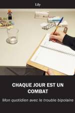 Chaque jour est un combat af Lily