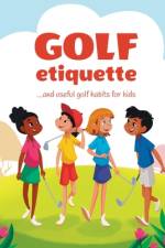 Golf etiquette and useful golf habits for kids af Janina Spruza