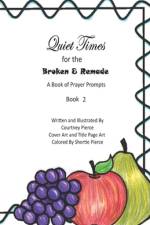 Quiet Times for the Broken and Remade af Courtney Pierce
