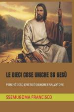 Le Dieci Cose Uniche Su Gesù af Ssemugoma Evangelist Francisco