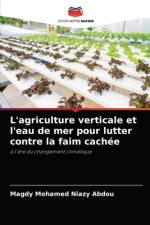 L'agriculture verticale et l'eau de mer pour lutter contre la faim cachee af Magdy Mohamed Niazy Abdou