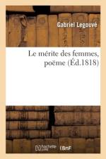 Le mérite des femmes, poëme af Gabriel Legouvé