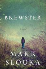 Brewster af Mark Slouka