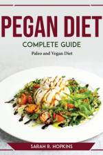 Pegan Diet Complete Guide af Sarah R. Hopkins