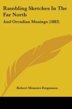 Rambling Sketches In The Far North af Robert Menzies Fergusson