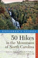 Explorer's Guide 50 Hikes in the Mountains of North Carolina: Walks and Hikes from the Blue Ridge Mountains to the Great Smokies af Robert L. Williams