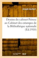 Dessins Du Cabinet Peiresc Au Cabinet Des Estampes de la Bibliothèque Nationale af Joseph Guibert
