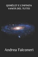 Qohèlet e l'infinita vanità del tutto af Andrea Falconeri