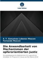 Die Anwendbarkeit von Mechanismen der opferorientierten Justiz af E. T. Gonçalves Lubenov Moscon