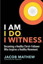 I Am. I Do. I Witness. af Jacob Mathew