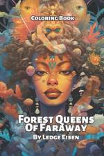Forest Queens Of Faraway Coloring Book af Ledge Eisen