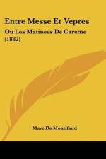 Entre Messe Et Vepres af Marc De Montifaud