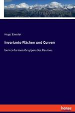 Invariante Flächen und Curven af Hugo Stender